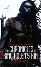 The Chronicles of King Rolen's Kin Trilogy