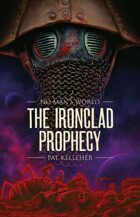 The Ironclad Prophecy (No Man's World)
