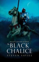 The Black Chalice (Malory's Knights of Albion)