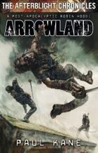 Afterblight Chronicles: Arrowland