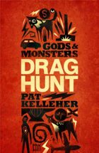 Gods and Monsters: Drag Hunt