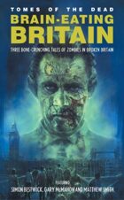 Tomes of the Dead: Brain-Eating Britain