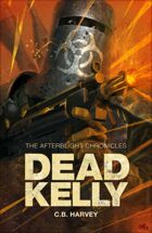 Afterblight Chronicles: Dead Kelly