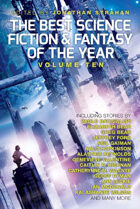 The Best Science Fiction and Fantasy of the Year, Volume Ten