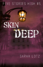 Skin Deep (Five Stories High)