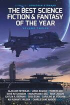 The Best Science Fiction and Fantasy of the Year, Volume Twelve