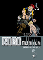 Robo Hunter: The Droid Files Volume 1