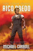 Rico Dredd: The Titan Years