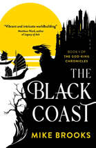 The Black Coast: Book One of the God-King Chronicles