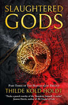 Slaughtered Gods (The Hanged God Trilogy 3)