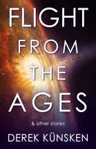 Flight From the Ages And Other Stories (The Quantum Evolution)
