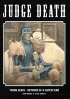 Judge Death: Young Death - Boyhood of a Superfiend