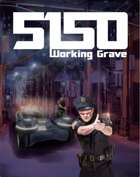 5150 Working Grave