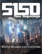 5150 New Beginnings Battle Boards and Counters