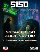 5150 Adventure - So Sweet, So Cold, So Fair