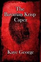 The Bavarian Krisp Caper