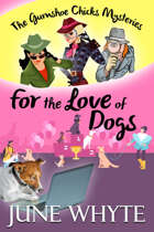 For the Love of Dogs (The Gumshoe Chicks Mysteries, #2)