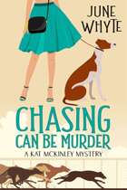 Chasing Can Be Murder (A Kat McKinley Mystery, #1)