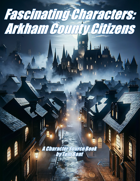 Fascinating Characters: Arkham County Citizens