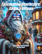 Fascinating Characters: Santa's Village