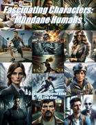 Fascinating Characters: Mundane Humans