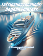 Fascinating Locations: Aegean Empress