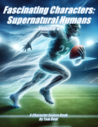 Fascinating Characters: Supernatural Humans Volume 4
