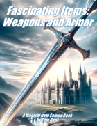 Fascinating Items: Weapons and Armor