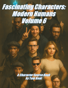 Fascinating Characters: Modern Humans Volume 6