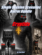 Single Session Scenarios: Cryptids [BUNDLE]