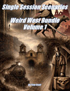 Single Session Scenarios: Weird West Vol 1 [BUNDLE]