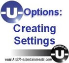 -U- Options: Creating Settings