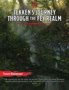 Tekken's Journey Through the Fey Realm