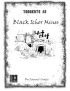 Tangent! #2: Black Ichor Mines