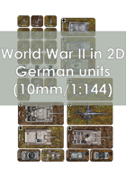 World War 2 in 2D German Units 1:144 (10 mm)