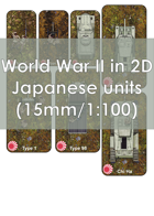 World War 2 in 2D Japanese Units 1:100 (15 mm)