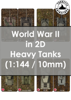 World War 2 in 2D Heavy Tanks 1:144 (10mm)