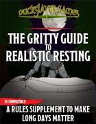The Gritty Guide to Realistic Resting