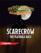 Scarecrow Playable Race