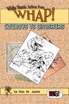 Cowboys vs Dinosaurs [TAG WHAP]