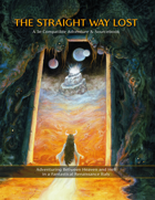 The Straight Way Lost - Adventure & Sourcebook for 5e
