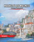 Marketplace Madness: A Mercantile Supplemental