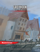 Greyhook: Setting Guide