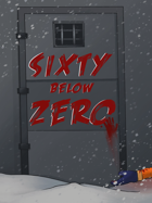 SLASH! Sixty Below Zero
