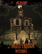SLASH! The Muddybrook Mysteries