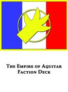 [Brushfire] The Empire of Aquitar - 2nd Edition Faction Deck