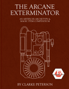 The Arcane Exterminator: An Artificer Archetype and Magic Item Compendium
