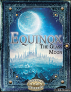 Equinox: The Glass Moon