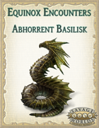 Equinox Encounters: Abhorrent Basilisk