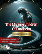 The Missing Children Of Faraheim Collector's Edition (5e Adaptable Adventure)